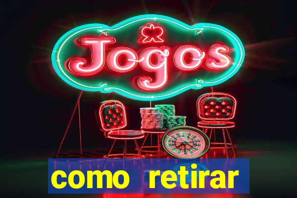 como retirar dinheiro do jogo do tigre