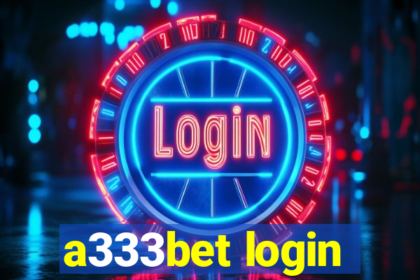 a333bet login