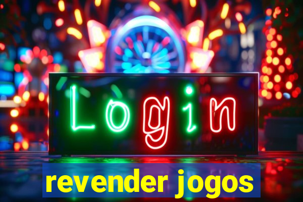 revender jogos