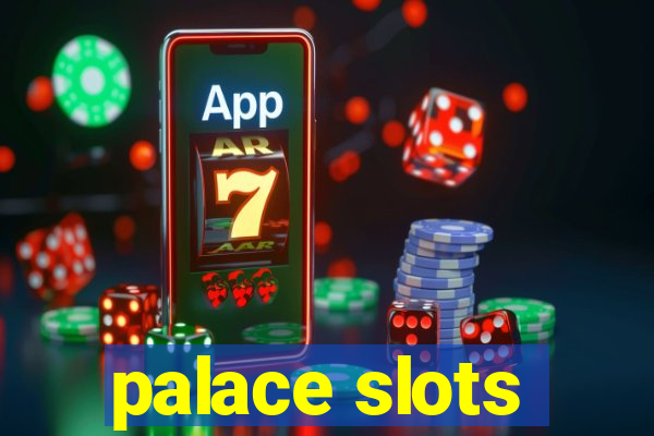 palace slots