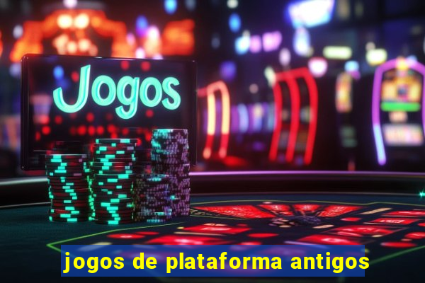 jogos de plataforma antigos