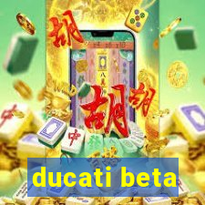 ducati beta