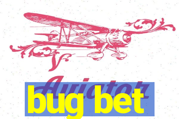 bug bet