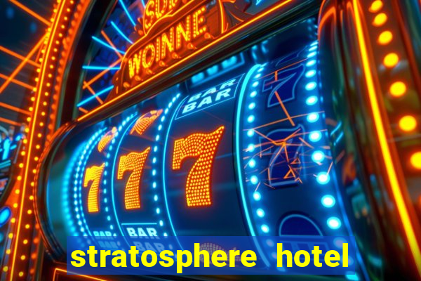 stratosphere hotel & casino las vegas