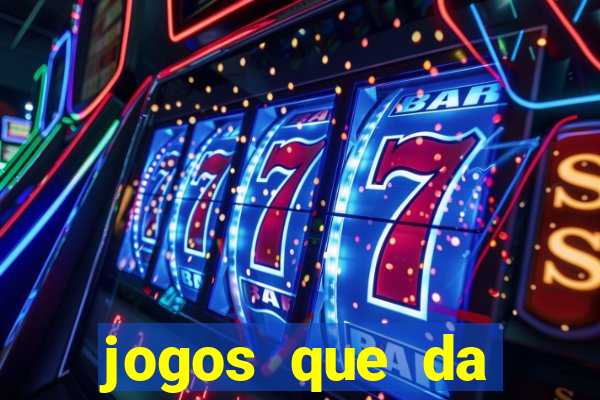 jogos que da dinheiro de verdade sem depositar