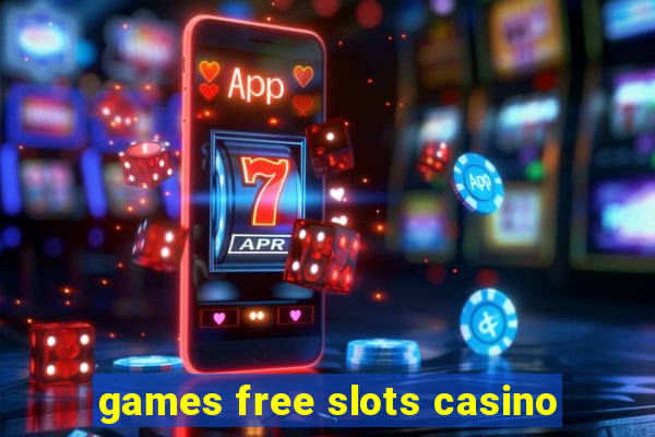 games free slots casino