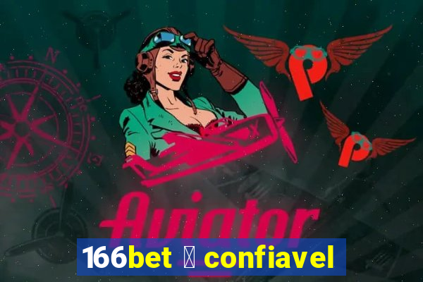 166bet 茅 confiavel