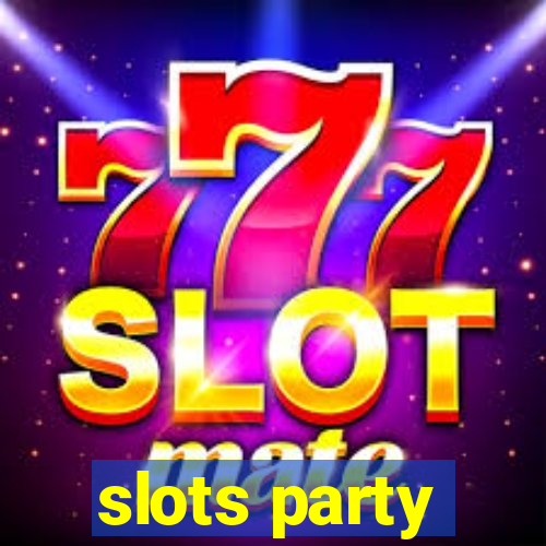 slots party