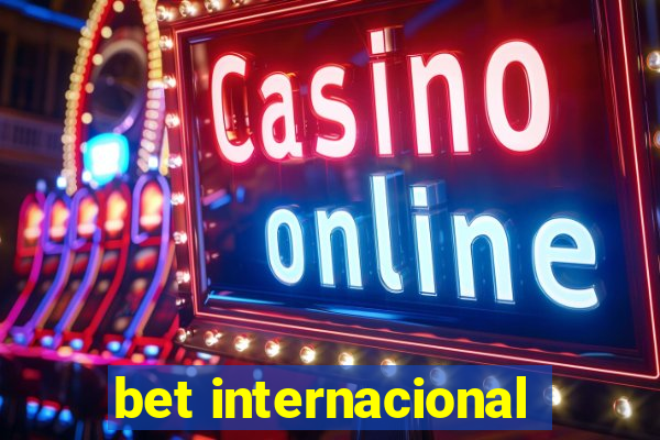 bet internacional