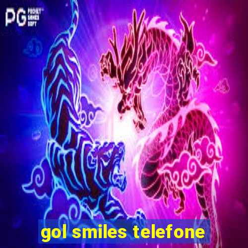 gol smiles telefone