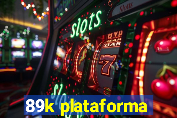 89k plataforma