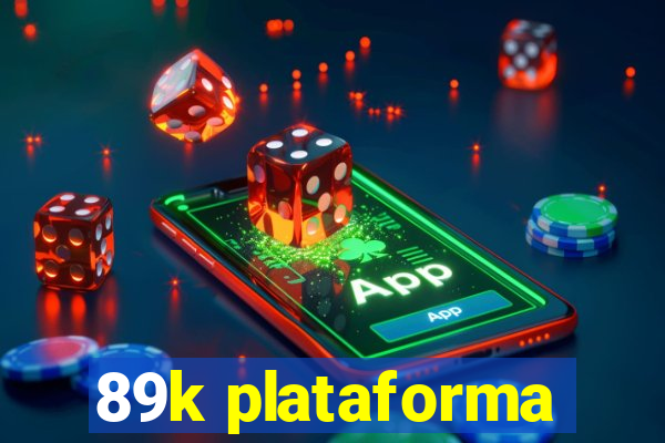 89k plataforma