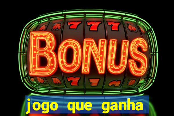 jogo que ganha dinheiro no cadastro sem deposito