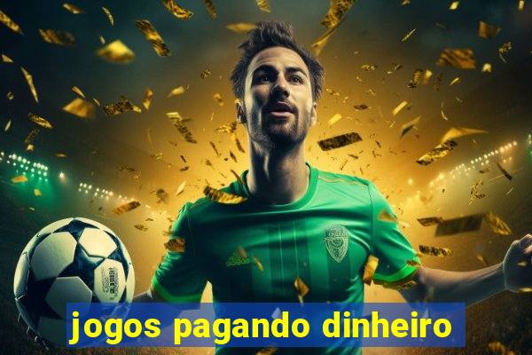 jogos pagando dinheiro