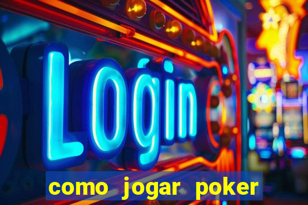 como jogar poker no sportingbet