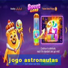 jogo astronautas