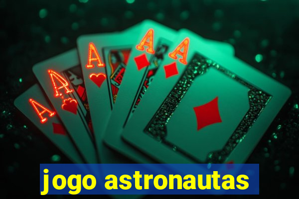 jogo astronautas