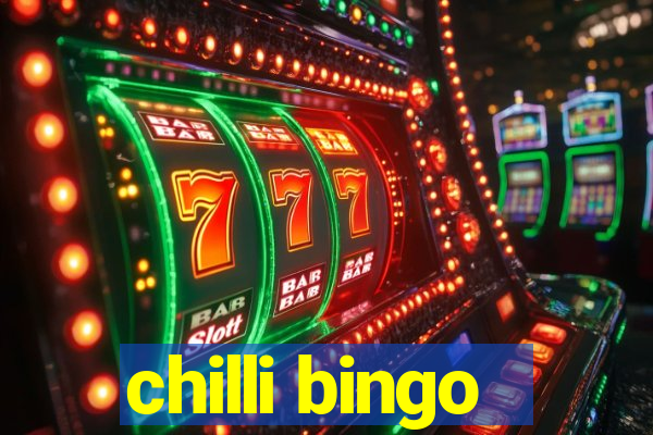 chilli bingo