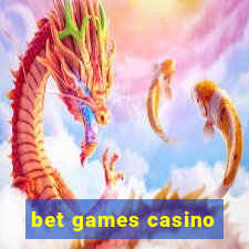 bet games casino