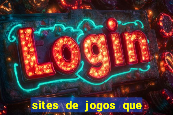 sites de jogos que ganha dinheiro