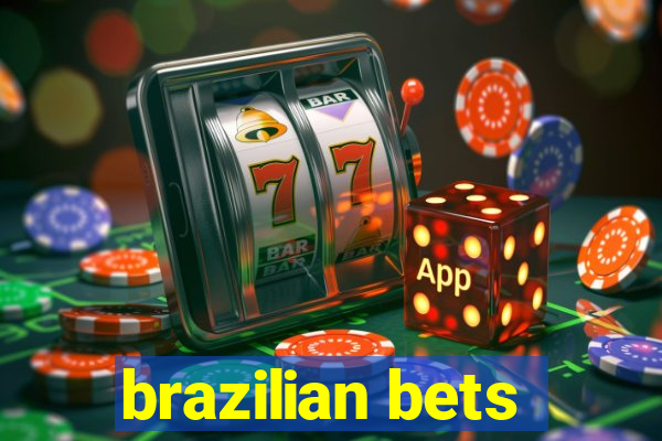 brazilian bets