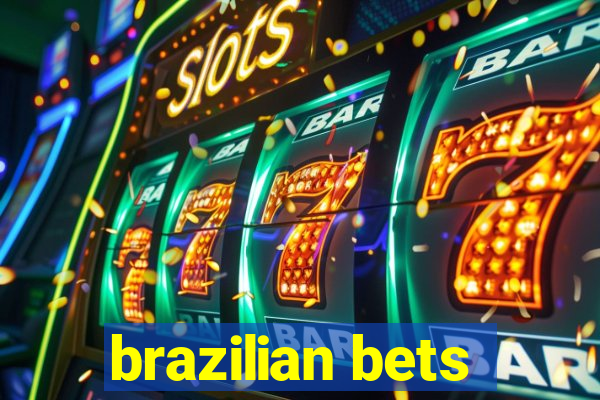 brazilian bets