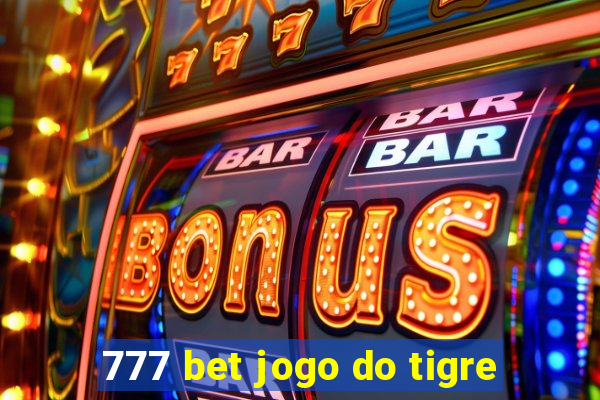 777 bet jogo do tigre