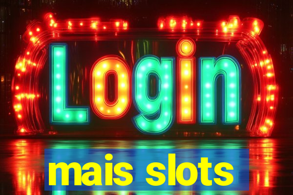 mais slots