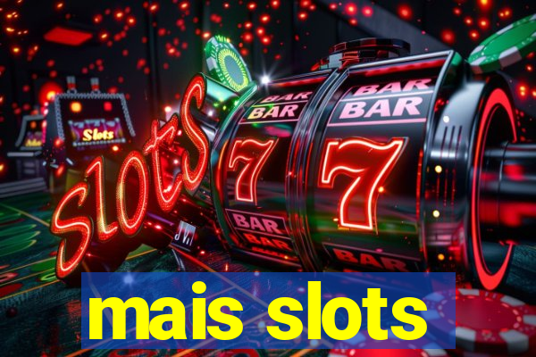 mais slots