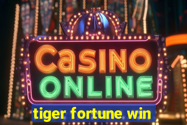 tiger fortune win