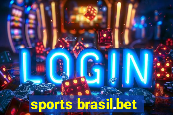 sports brasil.bet