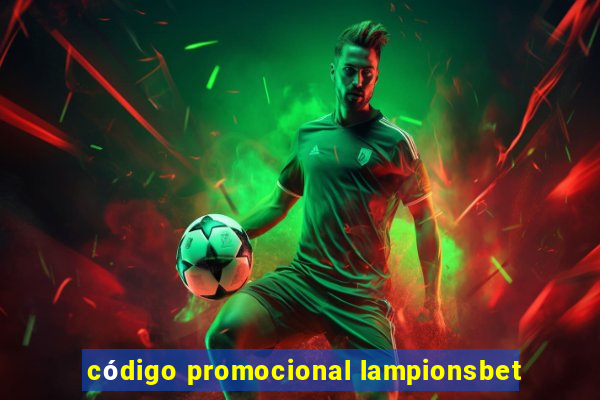 código promocional lampionsbet