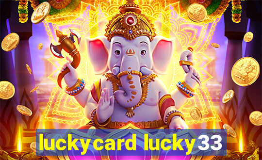 luckycard lucky33