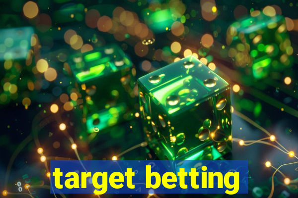 target betting