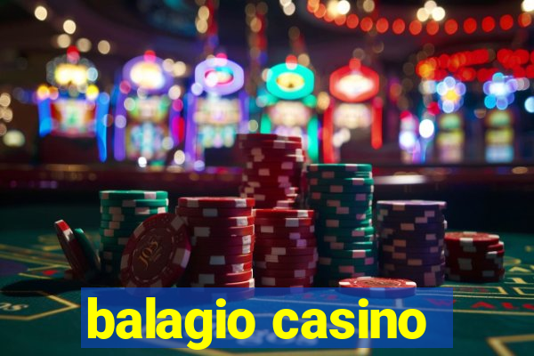 balagio casino