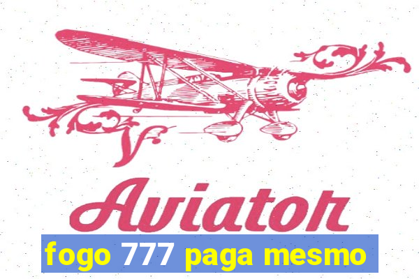 fogo 777 paga mesmo