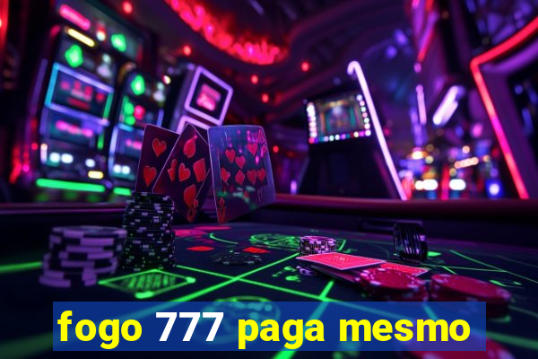 fogo 777 paga mesmo