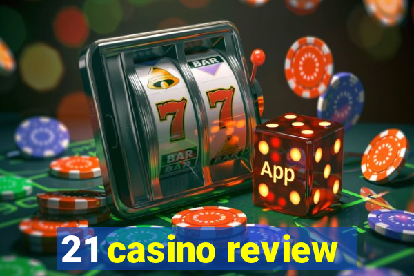 21 casino review