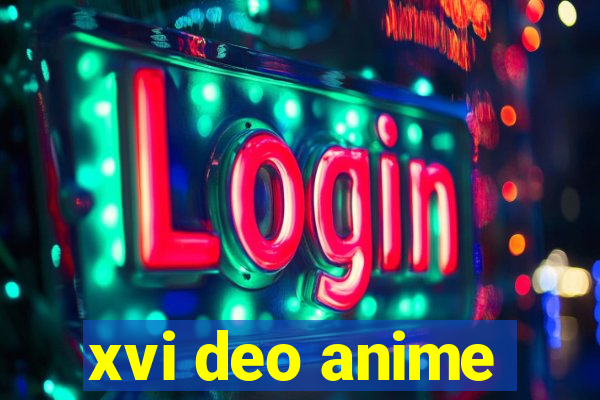 xvi deo anime