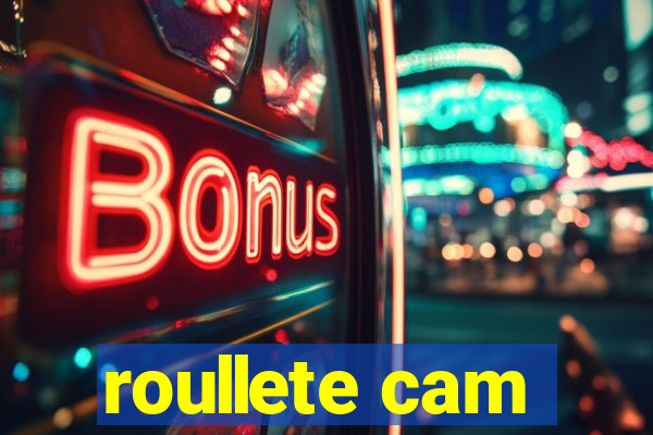 roullete cam