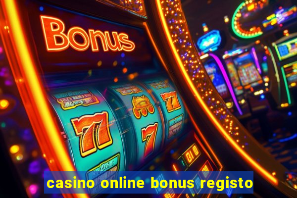 casino online bonus registo