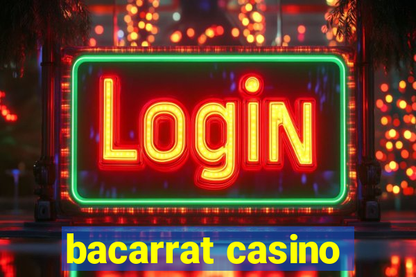 bacarrat casino