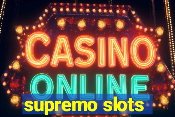 supremo slots