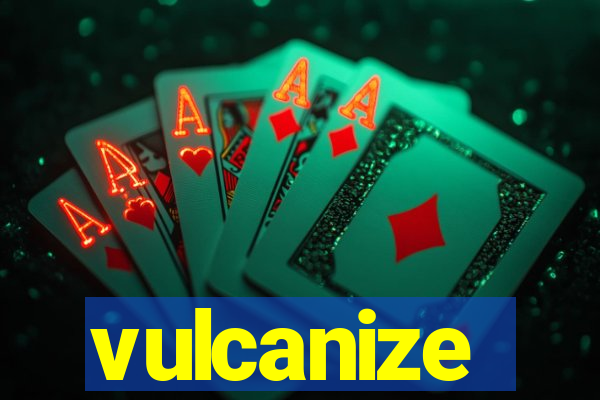 vulcanize