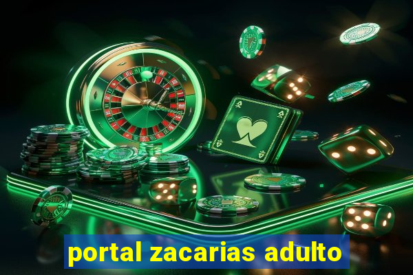 portal zacarias adulto