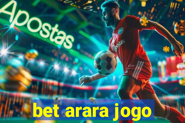 bet arara jogo