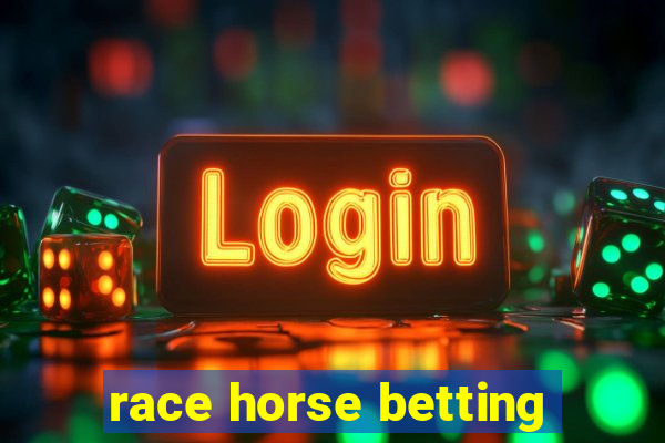 race horse betting