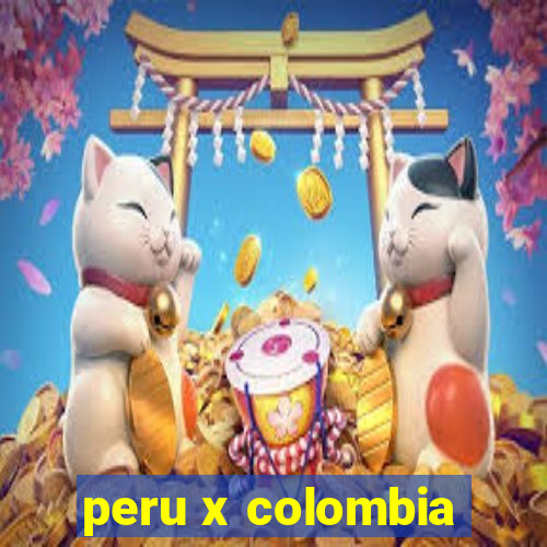 peru x colombia