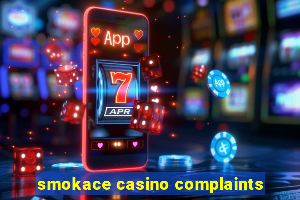 smokace casino complaints