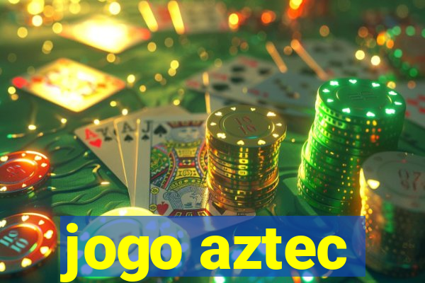 jogo aztec